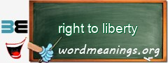 WordMeaning blackboard for right to liberty